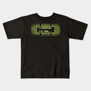 Cyberpunk is Now Kids T-Shirt